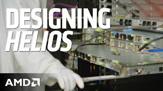 Building AMD Helios: From Design to Rackscale AI Solutions