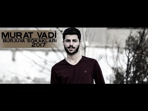 Murat VaDi - Burjuva Sokakları ( Official Video Klip ) 2017