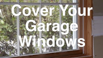 Cover Your Garage Windows
