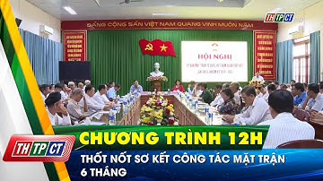 Thốt Nốt sơ kết công tác mặt trận 6 tháng | Cần Thơ TV