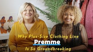 Why Plus-Size Clothing Line Premme Is So Groundbreaking