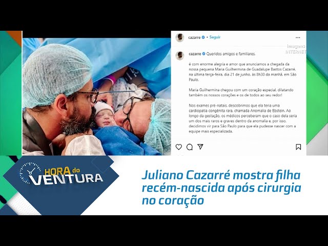 Juliano Cazarré mostra filha recém-nascida após cirurgia no coração