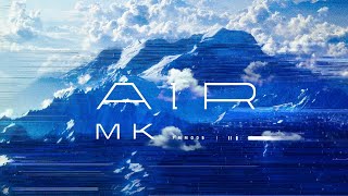 【ALBUM】 MK - AIR 【CROSSFADE DEMO】