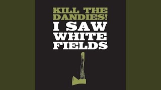 Watch Kill The Dandies Kill Me video