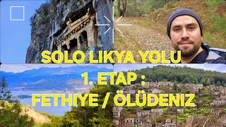 Likya Yolu 1. etap solo yürüyüşü Fethiye merkez den Ölüdeniz Şubat