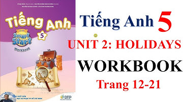 Tiếng Anh lớp 5, I learn smart start 5, Workbook Unit 2 HOLIDAYS //Mr DongAV