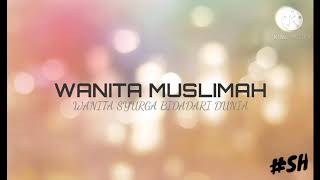 WANITA MUSLIMAH l Lirik Lagu Wanita Syurga Bidadari Dunia - Ria Risis (Cover) ft. Azmi