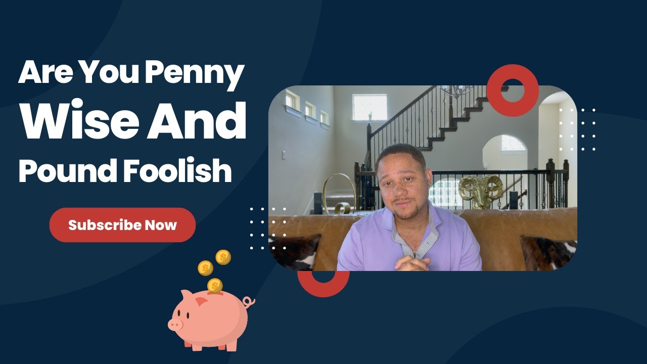 Are You Penny Wise & Pound Foolish? - YouTube