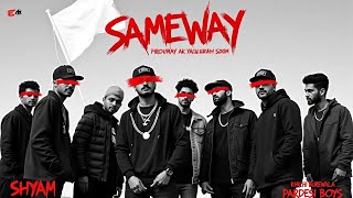 Same Way Official Audio Khichi Burewala X Shyam Punjabi Rap 2025
