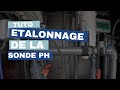 Tuto  etalonnage de la sonde ph