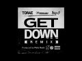 Torae Feat Freeway Styles P Get Down Remix mp3