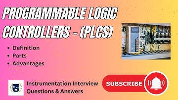 Programmable Logic Controllers (PLC)  What is PLC? basics.Definition,parts and advantages.
