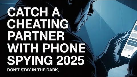 HOW TO MONITOR A CHEATING PARTNER’S TEXT MESSAGES REMOTELY 