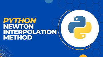 How to write a code for Newton Interpolation Method in python idle | 2023 |