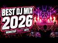 BEST DJ MIX 2026 🔥 Nonstop EDM Party Remixes &amp; Mashups | Club Dance Music | Top Music 4U