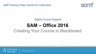Creating Your LMS Integrated SAM/Blackboard Course for Office 365/2016