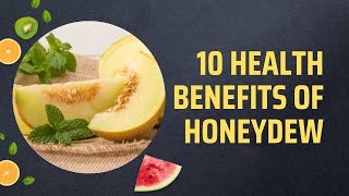 10 Health Benefits Of Honeydew