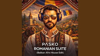 Romanian Suite balkan Afro House Edit