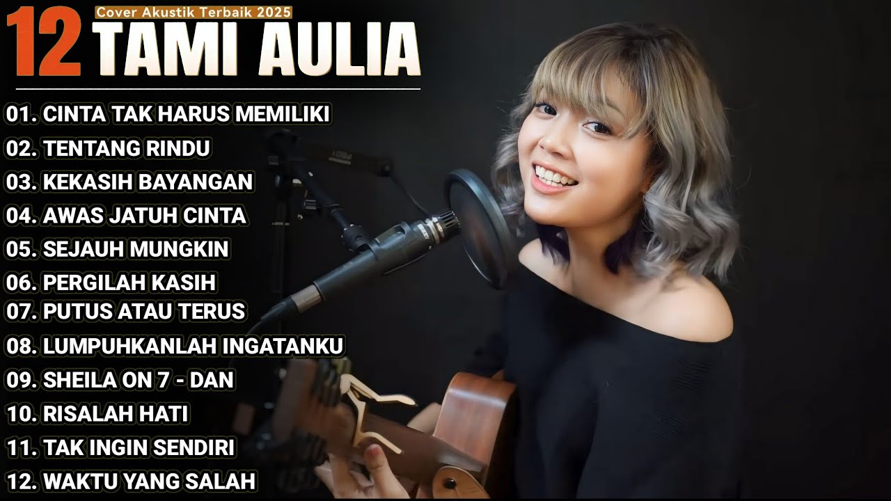 Tami Aulia Full Album - Cinta Tak Harus Memiliki | Lagu Galau Viral Tiktok 2025