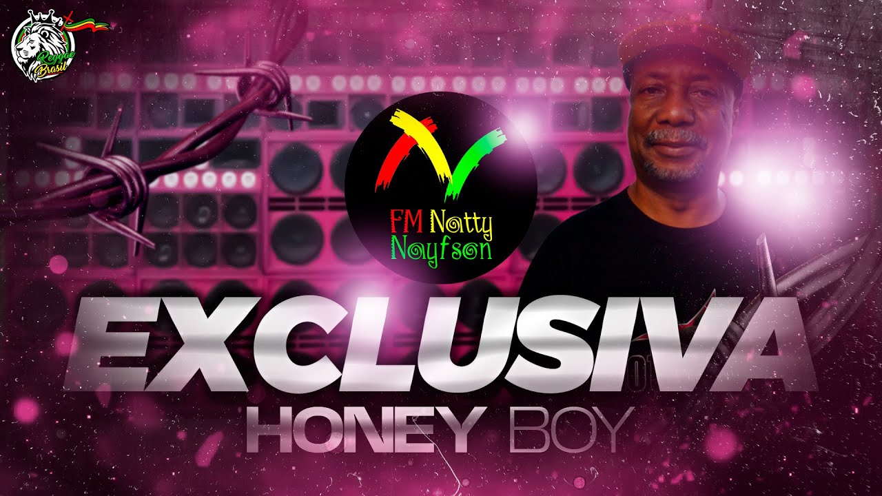 HONEY BOY - YOU - EXCLUSIVA FM NATTY NAYFSON