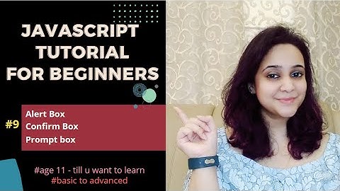 JavaScript Tutorial|| #9|| Pop-Up box-Alert box, Confirm box and Prompt box