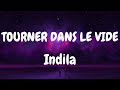 Indila  tourner dans le vide lyrics indila tournerdanslevide lyrics tiktok viral