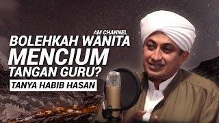 Download Bolehkah Wanita Mencium Tangan Gurunya - Habib Hasan Bin Ismail Al Muhdor Bolehkah Wanita Mencium Tangan Gurunya - Habib Hasan Bin Ismail Al Muhdor