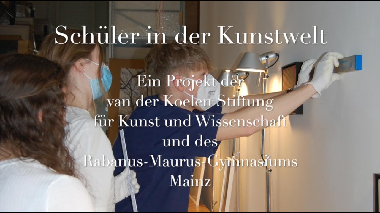 Schüler in der Kunstwelt · Ein Projekt der van der Koelen Stiftung und des Rabanus-Maurus-Gymnasiums