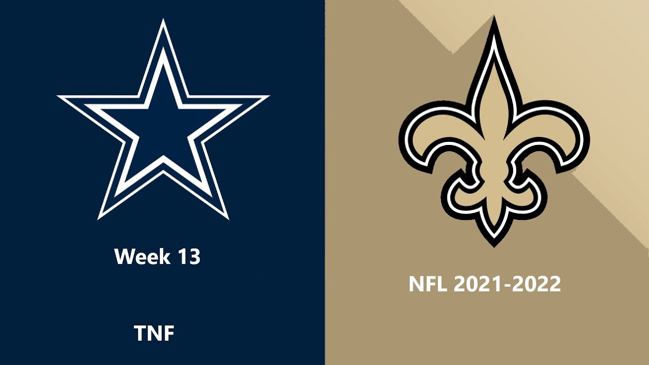 (Full Game) NFL 20212022 Season Week 13 Cowboys Saints (TNF