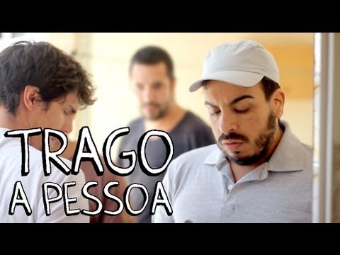 TRAGO A PESSOA - Porta Dos Fundos Nº 4