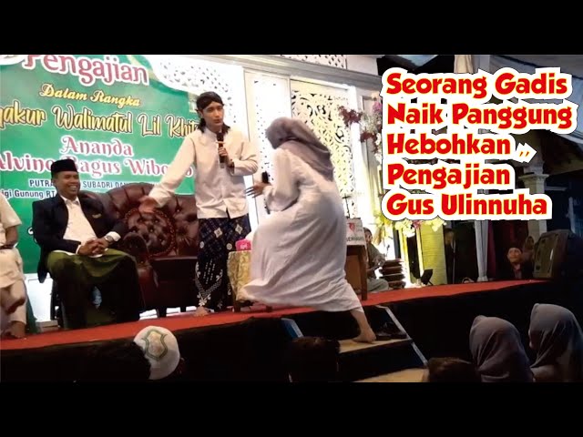 SEORANG GADIS NAIK PANGGUNG  BIKIN HEBOH PENGAJIAN GUS ULINNUHA class=