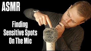 ASMR Finding Sensitive Spots On The Mic
