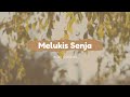 MELUKIS SENJA-Budi Doremi || Lirik Lagu