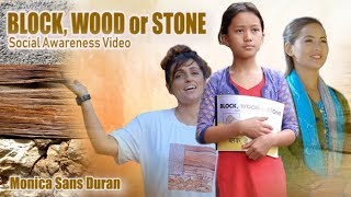 BLOCK, WOOD or STONE | Monica Sans Duran ft. Bhimphedi Guys | Social Awareness Video | AWASUKA