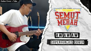 Semut Merah - Aw Aw Aw | Guitar Cover   Screen Tabs