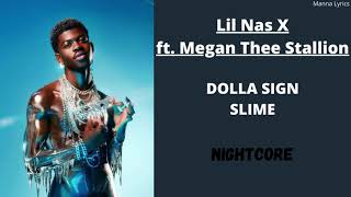 DOLLA SIGN SLIME ~ Lil Nas X ft. Megan Thee Stallion (Nightcore)