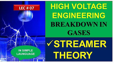 Streamer Theory | Breakdown in Gas | High Voltage Engineering #streamer #highvoltage #viral