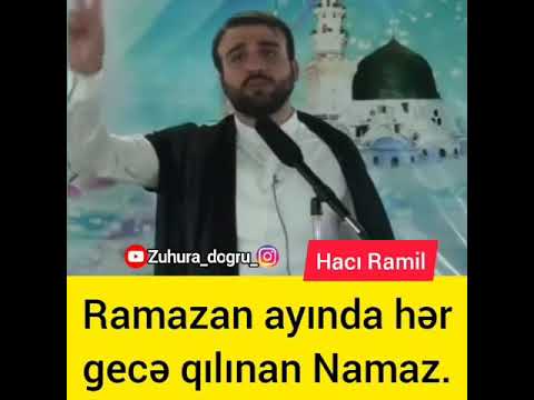 Hacı Ramil-Ramazan ayında hər gecə qılınan Namaz.