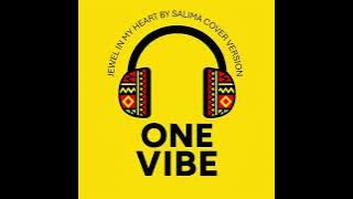 A Jewel in my Heart Cover Version One Vibe