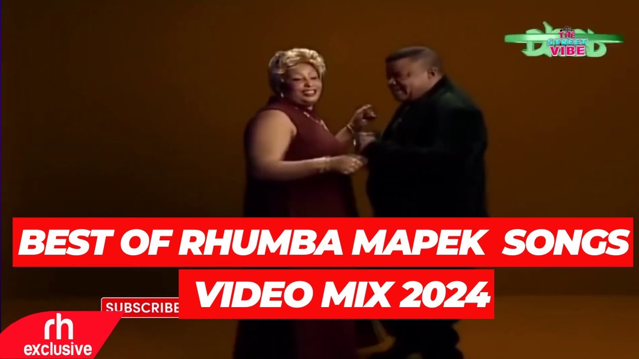 BEST OF RHUMBA SONGS VIDEO MIX DJ BUNDUKI THE STREET VIBE  57 2024 RHUMBA MAPEK MIX  RH RXCLUSIVE