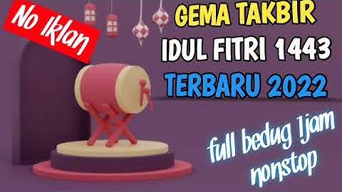 TAKBIRAN IDUL FITRI 2022 FULL BEDUK NON STOP | TAKBIRAN PALING MERDU IDUL FITRI 1443 H | NO IKLAN