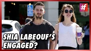 #fame hollywood -​​ Shia LaBeouf's Girlfriend Has A Sparkly Finger!