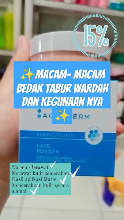 Macam-macam Bedak tabur dari Wardah , Semua diskon 15% yaa 🤑