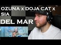 OZUNA x DOJA CAT x SIA DEL MAR REACTION