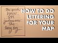 How to do lettering for your map