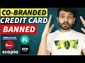 Cobranded credit cards banned  onecard scapia fi  more 