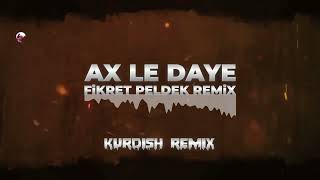 Farhad Qapal - Ax Le Daye (Fikret Peldek Remix)
