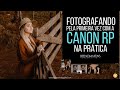 Fotografando pela primeira vez com a Canon RP [Na prática / Português] Breno Martins Fotografia