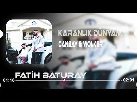 Canbay & Wolker - Karanlık Dünyam (Fatih Baturay Remix)