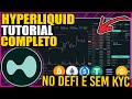 HYPERLIQUID (HYPE) GUIA e TUTORIAL COMPLETO | OPERE FUTUROS e SPOT de CRIPTOMOEDAS no DEFI e SEM KYC